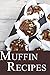 Muffin Recipes
