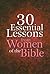 30 Essential Lessons from Women of the Bible
