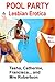 Pool Party: Lesbian Erotica: Tasha, Catherine, Francisca... and Mrs Robertson (Hot, Wet and Steamy - Erotic Lesbian Bathing Stories)