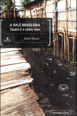 A Ralé Brasileira: Quem é e Como Vive (Paperback)