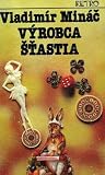 Výrobca šťastia