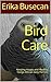 Bird Care: Keeping Happy an...