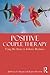 Positive Couple Therapy by Jefferson A. Singer