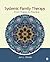 Systemic Family Therapy: From Theory to Practice