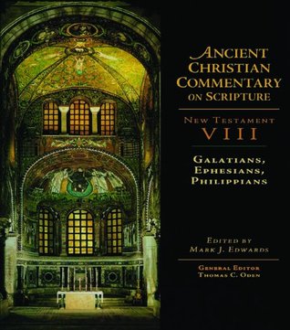 Galatians, Ephesians, Philippians (Ancient Christian Commentary on Scripture)