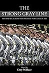 The Strong Gray Line: War-time Reflections from the West Point Class of 2004 The Strong Gray Line: War-time Reflections from the West Point Class of 2004