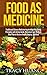 Food As Medicine: Tradition...
