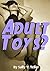 Wedding Anniversary Gifts - How About Adult Toys?: Married Couples Fun