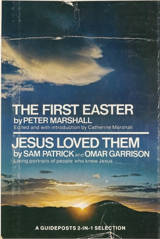 The First Easter / Jesus Loved Them