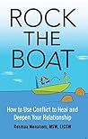 Rock the Boat: How to Use Conflict to Heal and Deepen Your Relationship Book cover for Rock the Boat: How to Use Conflict to Heal and Deepen Your Relationship