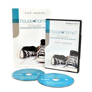 House or Home - Parenting Personal Study Kit (1 DVD Set & 1 Study Guide) By: Chip Ingram - Living on the Edge Personal Study Kits Series 2012