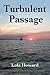 Turbulent Passage