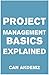 Project Management Basics Explained