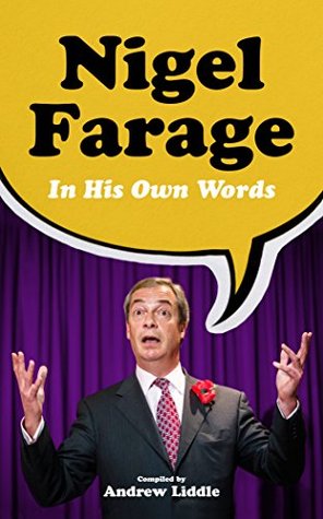 Nigel Farage in His Own Words (Kindle Edition)