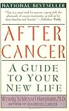 After Cancer: A Guide to Your New Life