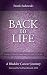 Back To Life: A Bladder Cancer Journey: Foreword by Sia Daneshmand, M.D.