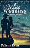 Winter Wedding (Bandit Brothers, Book 2): A Rattlesnake Ranch Novel Winter Wedding (Bandit Brothers, Book 2): A Rattlesnake Ranch Novel