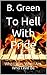 To Hell With Pride by B. Green