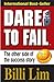 Dare To Fail: A Book For Th...