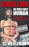 Jesus Lied - He W...