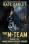 The M-Team (Maggie MacKay, Magical Tracker, #5)