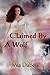 Claimed By A Wolf (BDSM, Cuckhold, Werewolf Book 1)