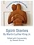 Cosmic Companionship: Spirit Stories by Martin Luther King Jr.