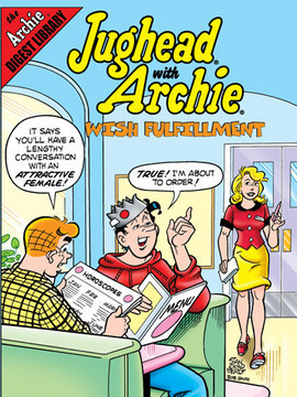 Jughead With Archie: Wish Fulfillment (The Archie Digest Library)