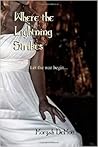 Where the Lightning Strikes (The Grecian Angel Chronicles #1) Where the Lightning Strikes (The Grecian Angel Chronicles #1)