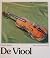 De Viool (Serie Muziekinstrumenten)