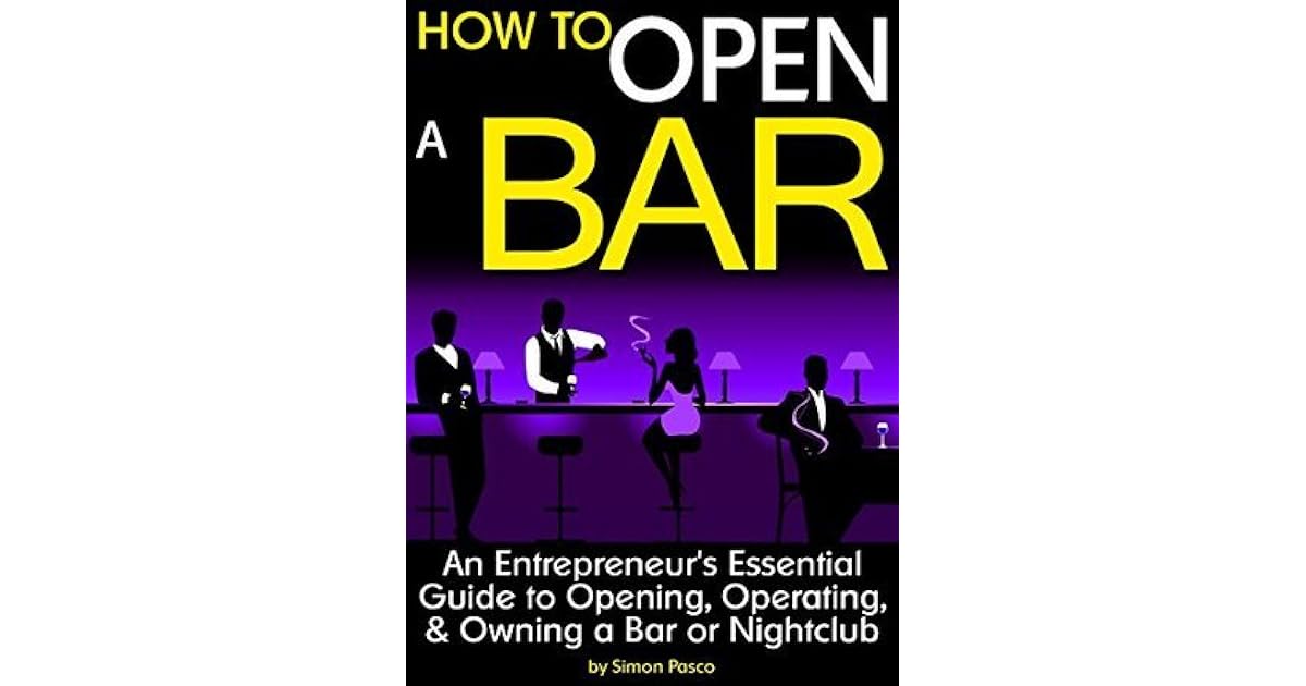 How to Open a Bar An Entrepreneur's Essential Guide to Opening