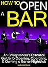 How to Open a Bar...