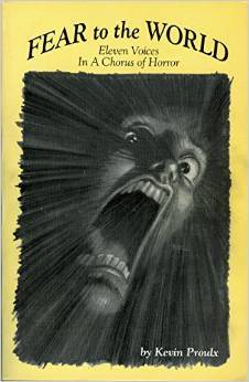 Fear to the World: Eleven Voices in a Chorus of Horror (Studies in Literary Criticism, No 35)