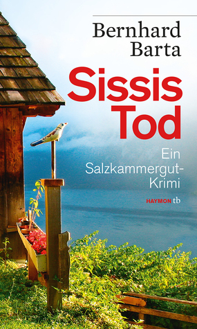 Sissis Tod: Ein Salzkammergut-Krimi (Paperback)