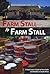 Farm Stall To Farm Stall - ...