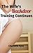 The Wife's Backdoor Training Continues: (A loving wife first-time adventure) (Her Backdoor Training Book 2)