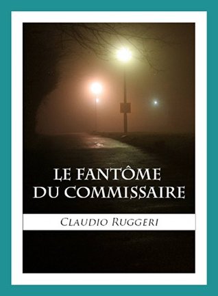 Le Fantôme Du Commissaire (French Edition)