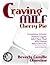 Craving MILF Cherry Pie: Taboo MILF BBW Romance (BBW MILF Lovers Book 5)