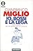 Io, Bossi e la Lega: Diario segreto dei miei quattro anni sul Carroccio (Bestsellers saggi) (Italian Edition)