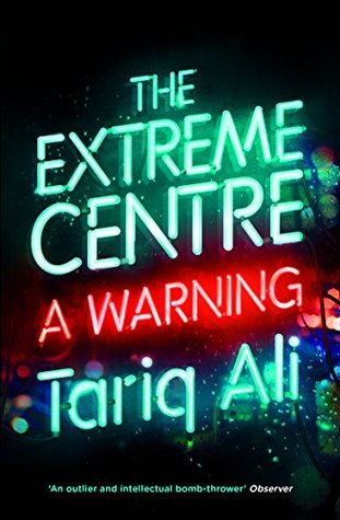 The Extreme Centre: A Second Warning (Kindle Edition)
