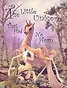 The Little Unicorn That Had No Horn by James McDonald The Little Unicorn That Had No Horn by James McDonald