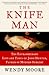 The Knife Man: Blood, Body Snatching, and the Birth of Modern Surgery