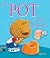 Le pot (Ça sert à quoi ?) (French Edition)