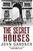 The Secret Houses