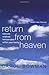 Return From Heaven by Carol Bowman