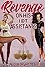 Revenge on his Hot Assistants (Revenge by Trance, #1)