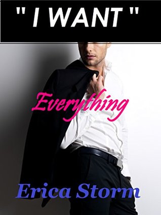 I Want: Everything (Kindle Edition)
