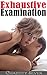 Exhaustive Examination (Steamy Medical First Time Pregnancy Romance)