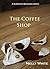 The Coffee Shop (A Submissive Beginning Book 1)
