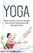 Yoga: Yoga for Beginners - Quick and Easy Guide for Weight Loss, Stress Relief, Stretching and Relaxation: (Yoga, Meditation, Chakras, Yoga for Beginners,Yoga Poses, Yoga Postures)